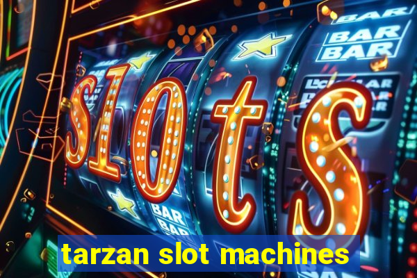 tarzan slot machines