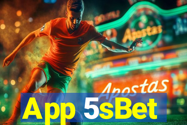 App 5sBet