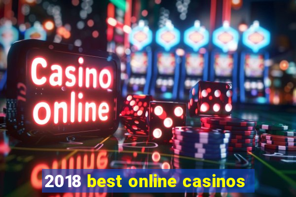 2018 best online casinos