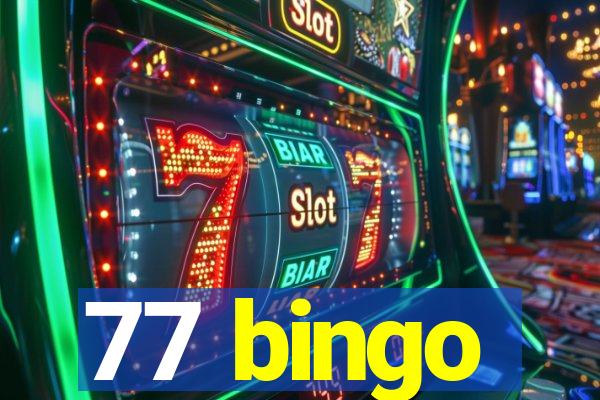 77 bingo