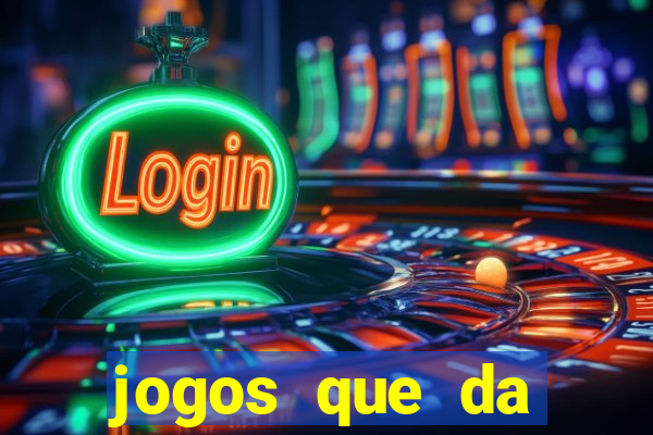 jogos que da dinheiro de verdade sem depositar