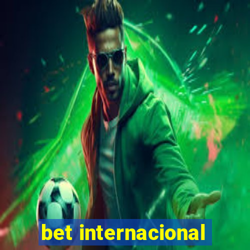 bet internacional