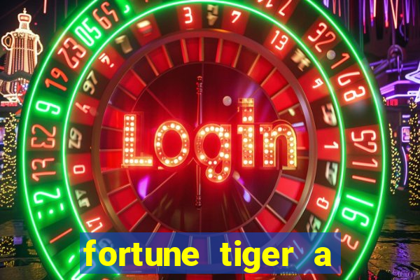 fortune tiger a partir de 1 real