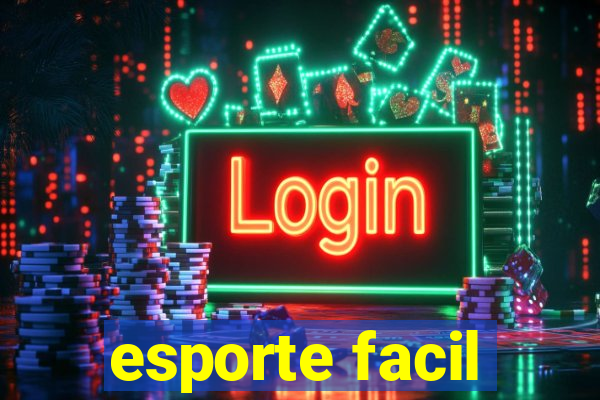 esporte facil