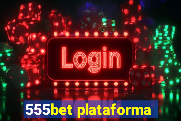 555bet plataforma