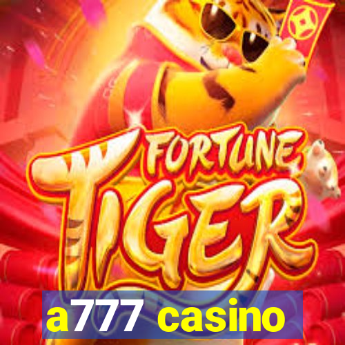 a777 casino