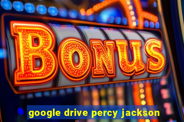 google drive percy jackson