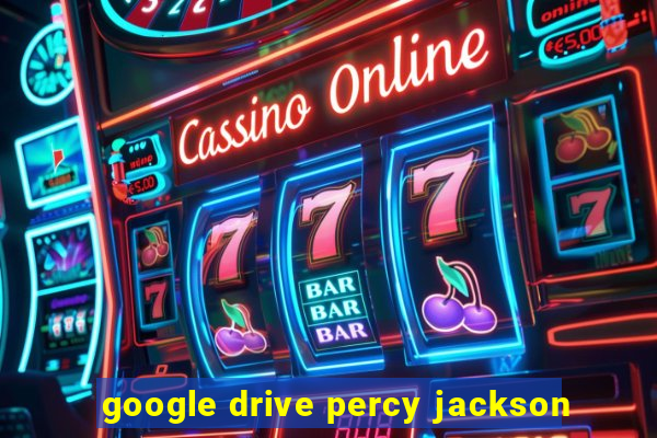 google drive percy jackson