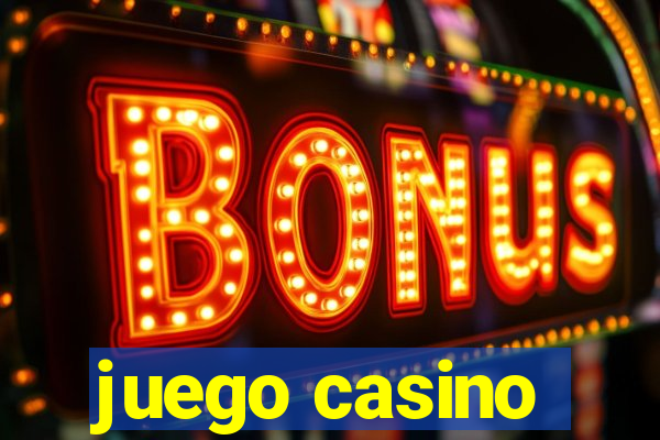 juego casino