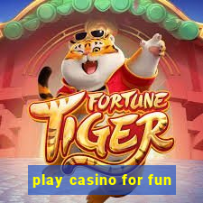 play casino for fun