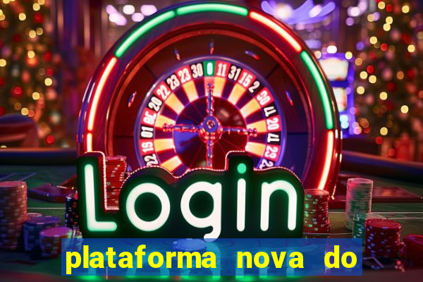 plataforma nova do jogo do tigrinho 2024