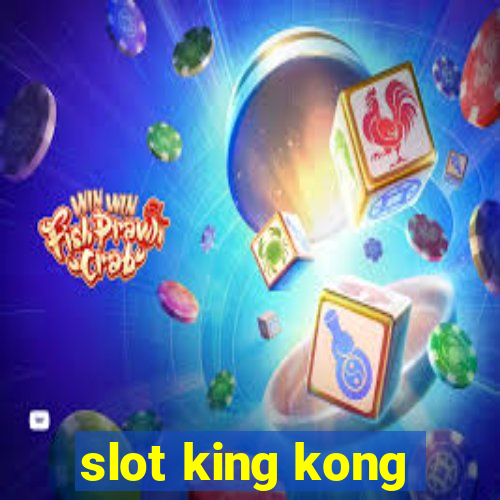 slot king kong