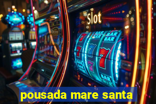 pousada mare santa