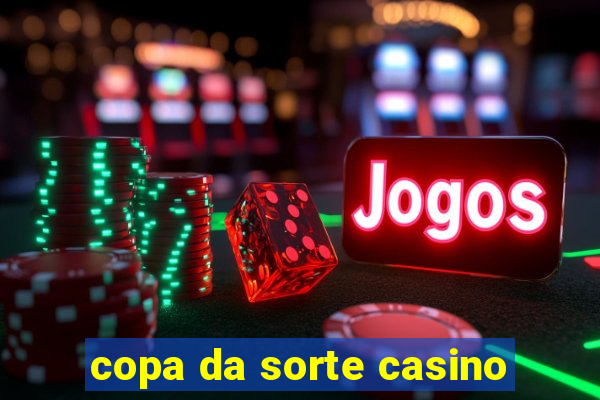 copa da sorte casino