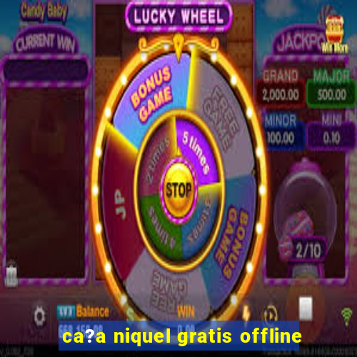 ca?a niquel gratis offline