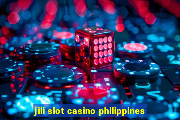 jili slot casino philippines