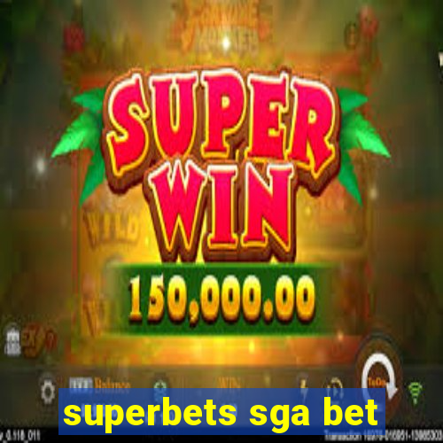 superbets sga bet