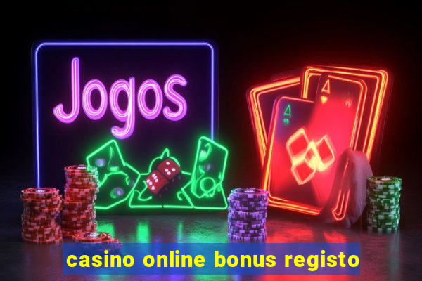 casino online bonus registo