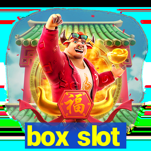 box slot