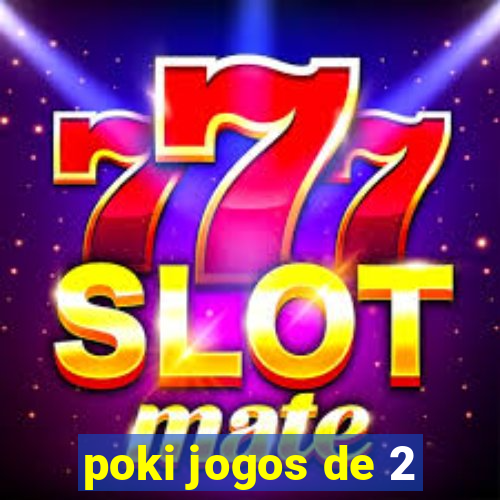 poki jogos de 2