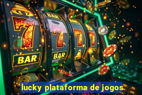 lucky plataforma de jogos