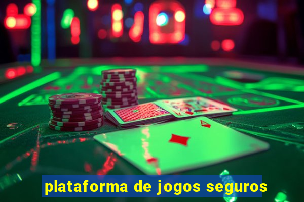 plataforma de jogos seguros