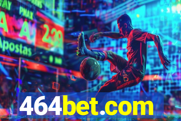 464bet.com