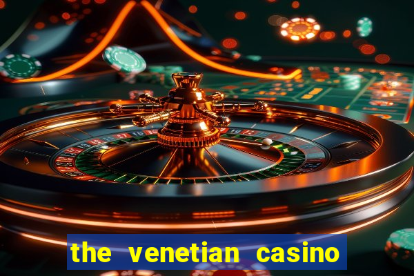 the venetian casino in vegas