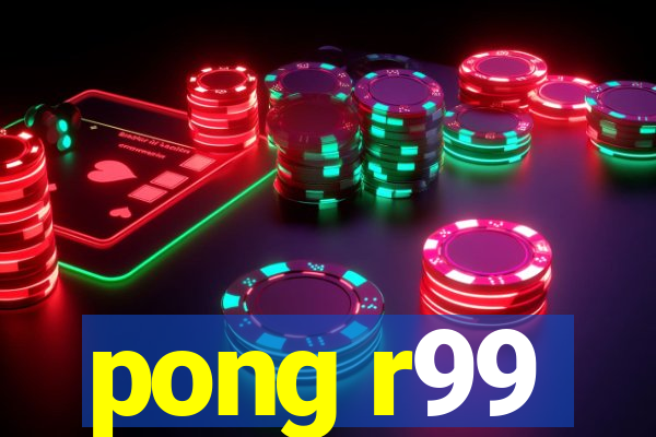 pong r99