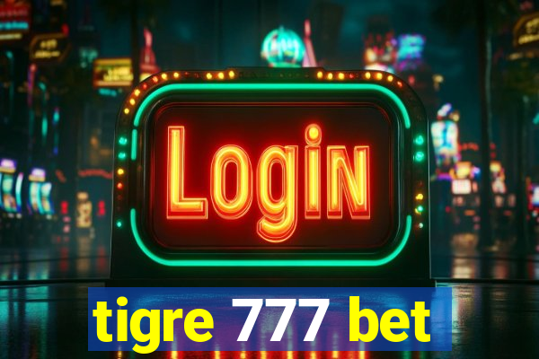 tigre 777 bet