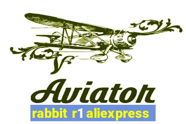 rabbit r1 aliexpress