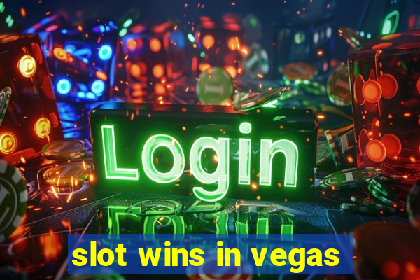 slot wins in vegas