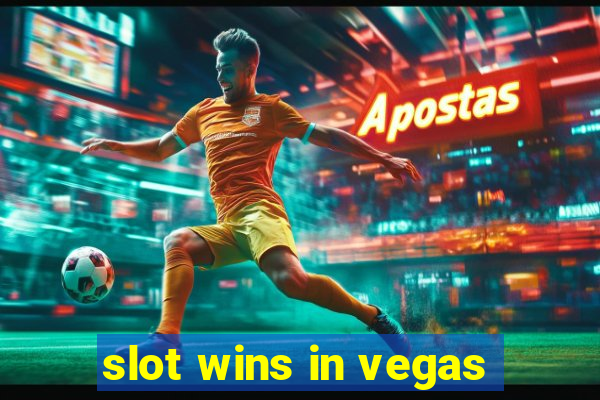 slot wins in vegas