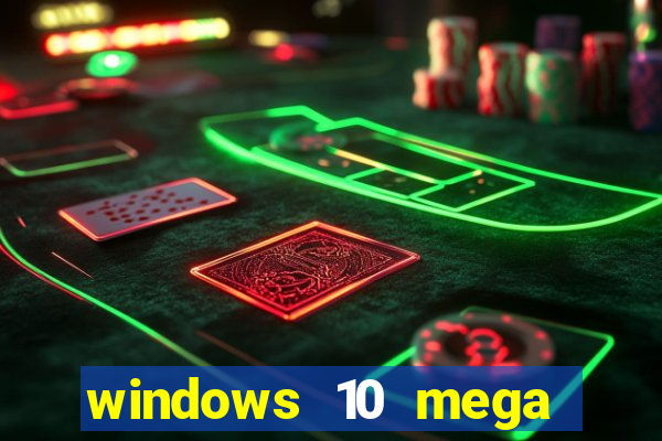 windows 10 mega lite download