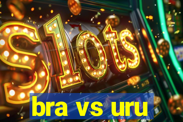 bra vs uru