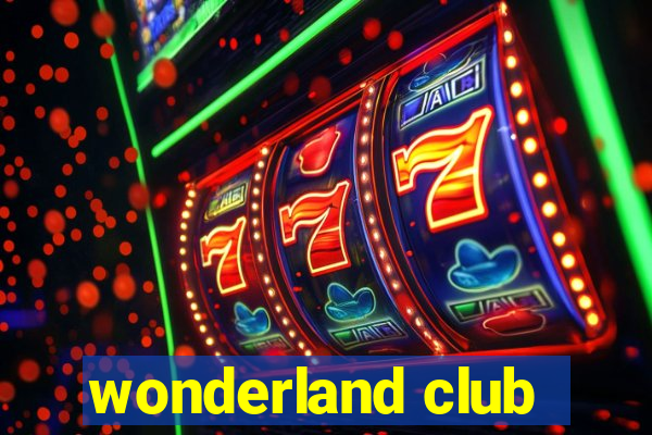 wonderland club