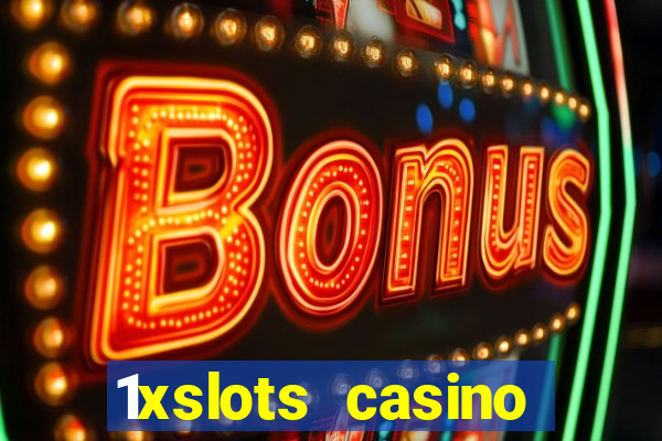 1xslots casino играть онлайн официальный сайт