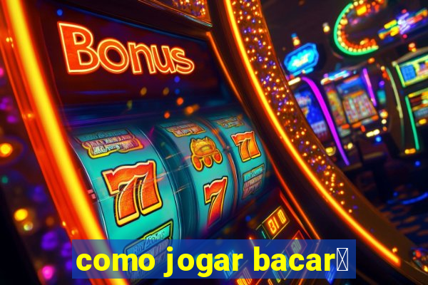 como jogar bacar谩