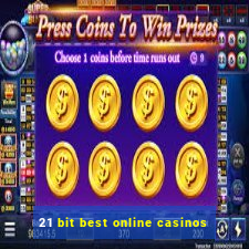 21 bit best online casinos