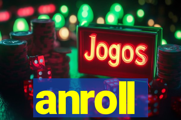 anroll