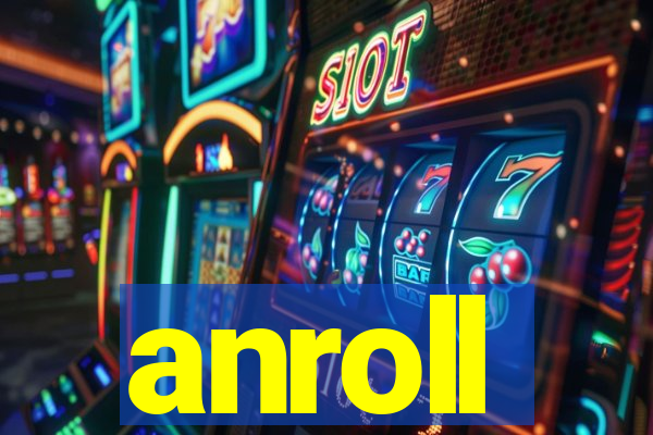 anroll