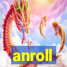 anroll