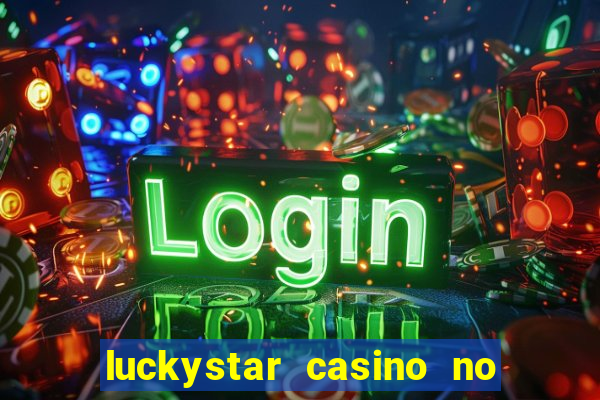 luckystar casino no deposit bonus