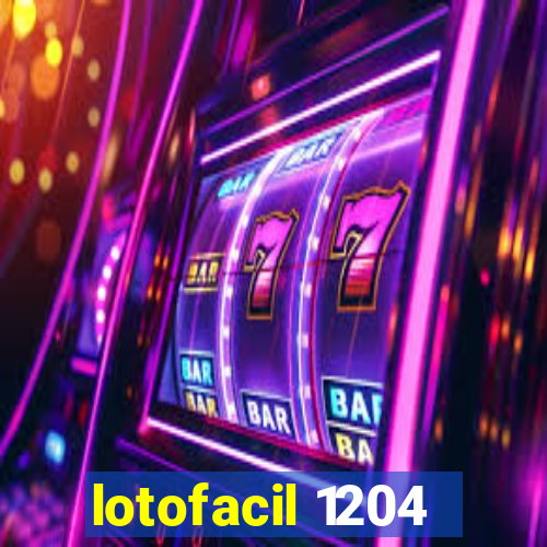 lotofacil 1204