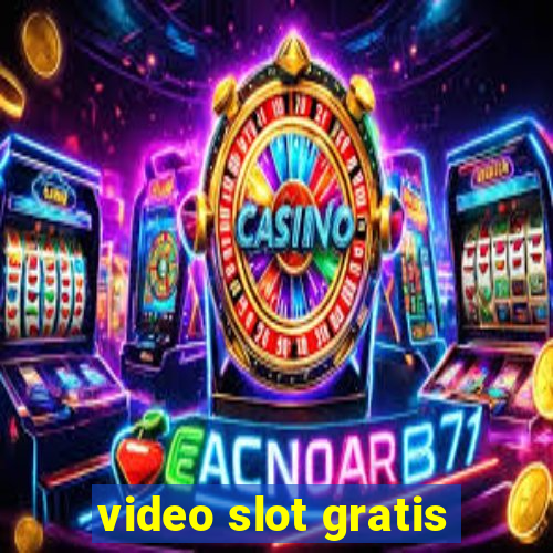 video slot gratis