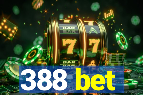 388 bet