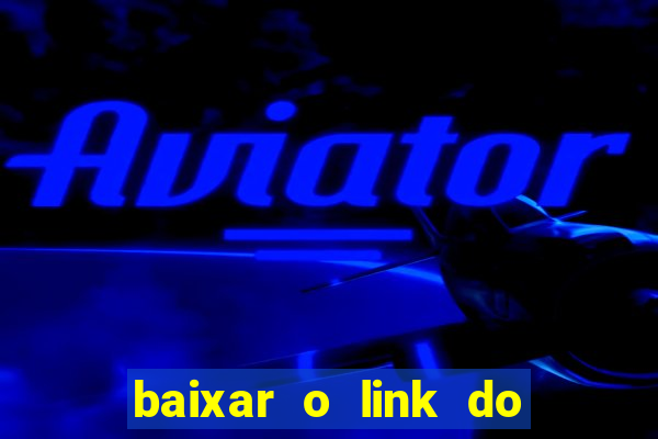 baixar o link do jogo do tigre