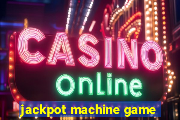 jackpot machine game