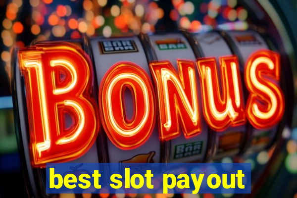 best slot payout