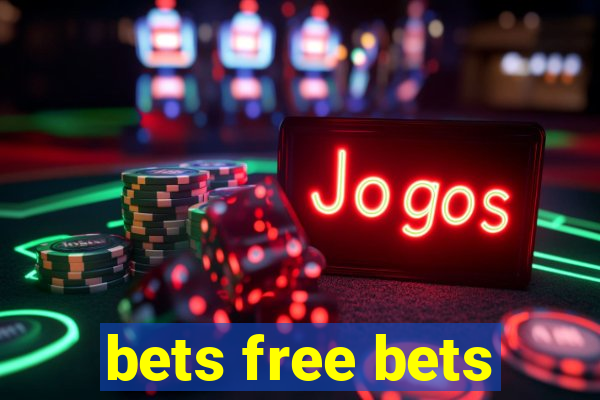 bets free bets